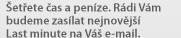 Šetřete čas a peníze. Rádi Vám budeme zasílat nejnovější Last minute na Váš e-mail.